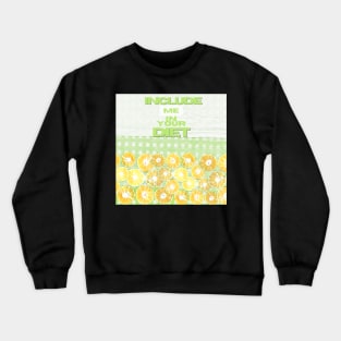 Include Me In Your Diet Citrus Patchwork Design Crewneck Sweatshirt